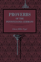 Proverbs of the Pennsylvania Germans 0271036451 Book Cover