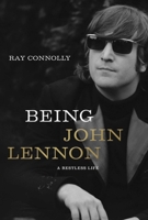 Being John Lennon 1643134868 Book Cover