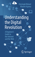 Understanding the Digital Revolution: A Beginner's Guide to the Internet and the Web 3662701316 Book Cover