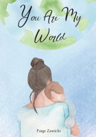 You Are My World 1962997405 Book Cover