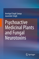 Psychoactive Medicinal Plants and Fungal Neurotoxins 9811523126 Book Cover