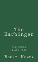 The Harbinger: Eminents Part IV 1537166972 Book Cover