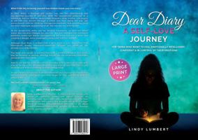 Dear Diary a Self Love Journey (Large Print Edition): For Teens Who Want to Feel Emotionally Intelligent, Confident and in Control of Their Emotions 0943280257 Book Cover