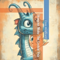Dragons Make The Coolest Pets B0DQPD37BR Book Cover
