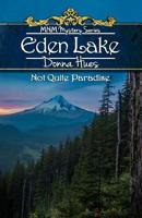 Eden Lake: Not Quite Paradise 1975928865 Book Cover