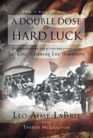 A Double Dose of Hard Luck 1684092116 Book Cover