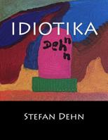 Idiotika: Nachlass: Band I 1542703271 Book Cover