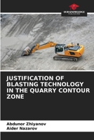 Justification of Blasting Technology in the Quarry Contour Zone 6208528577 Book Cover