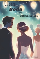 Una boda de encuentro (Spanish Edition) B0DZVP2R4F Book Cover