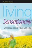Living Sensationally: Understanding Your Senses 1843108712 Book Cover
