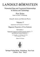 Radicals Centered on Heteroatoms with Z > 7 and Selected Anion Radicals I / Heteroatomzentrierte (Z > 7) Radikale und ausgewählte Anionradikale I (Numerical ... Relationships in Science and Technology 3540178694 Book Cover