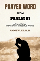 Prayer Word from Psalm 91: Prayer Word 1068213310 Book Cover