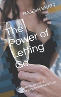 The Power of Letting Go: Mastering the Art of Forgetting for a Balanced Life B0FJY27DL6 Book Cover