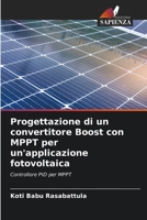 Progettazione di un convertitore Boost con MPPT per un'applicazione fotovoltaica (Italian Edition) 6207793935 Book Cover