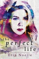 The Perfect Life 1530111579 Book Cover