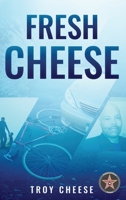 Fresh Cheese 1493147978 Book Cover