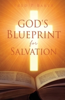 God's Blueprint for Salvation 1662827261 Book Cover