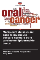 Marqueurs du sous-sol dans la muqueuse buccale normale et le carcinome épidermoïde buccal (French Edition) 6208158060 Book Cover