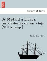 De Madrid A Lisboa: Impresiones De Un Viaje (1877) 1249006988 Book Cover