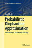 Probabilistic Diophantine Approximation: Randomness in Lattice Point Counting 3319107402 Book Cover