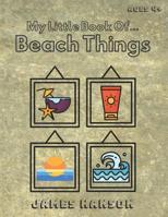 My Little Book Of Beach Things: Tracing and Coloring Book For All Ages 1099758106 Book Cover