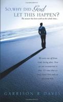 So, Why Did God Let This Happen? 1615798544 Book Cover