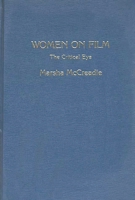 Women on Film: The Critical Eye 0275910423 Book Cover