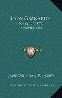 Lady Granard's Nieces V2: A Novel 1120309999 Book Cover