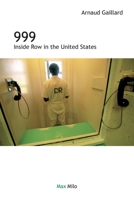 999: Inside Death Row in the United States 2315012554 Book Cover