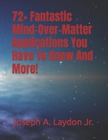 72+ Fantastic Mind-Over-Matter Applications You Have To Know And More! 1544738048 Book Cover