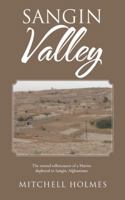 Sangin Valley: The mental rollercoaster of a Marine deployed to Sangin, Afghanistan 1524603627 Book Cover