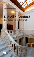 Die Villa Gontard: Ein Haus Im Tiergartenviertel 342207256X Book Cover