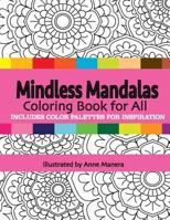 Mindless Mandalas Coloring Book for All: Includes Color Palettes for Inspiration 109057553X Book Cover