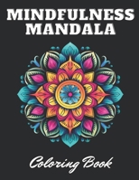 Mindfulness Mandala Coloring Book: High Quality +100 Adorable Designs B0CN595V7W Book Cover