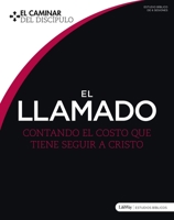 El Llamado: Contando El Costo Que Tiene Seguir a Cristo 1430061421 Book Cover