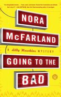 Going to the Bad: A Lilly Hawkins Mystery 1439155577 Book Cover
