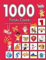 1000 Polski Czeski Ilustrowane Dwujęzyczne Slownictwo (Wydanie Czarno-Biale): Polish Czech Language Learning B0CVQWM3HH Book Cover