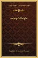 Aslauga’s Ritter 8027317711 Book Cover