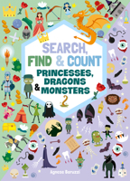 Search, Find & Count: Princesses, Dragons & Monsters (Happy Fox Books) Educational Activity Book for Kids Ages 5 and Up - Seek-and-Find in Fantasy Scenes While Practicing Math 1641244674 Book Cover