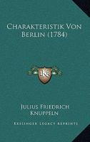 Charakteristik Von Berlin (1784) 1166038971 Book Cover