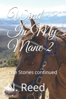 Wind In My Mane 2: Endurance Ride Stories continued B0923XTBHJ Book Cover