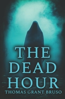 The Dead Hour B0H9QD1CPB Book Cover