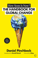 How Soon Is Now: From Personal Initiation to Global Transformation 1780289723 Book Cover