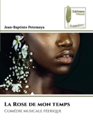 La Rose de mon temps (French Edition) 620497663X Book Cover