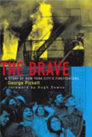 The Brave: A Story of New York City's Firefighters 188328337X Book Cover