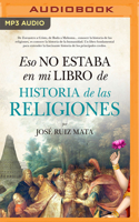 Eso no estaba en mi libro de Historia de las Regiones (Narración en Castellano) 1713560453 Book Cover