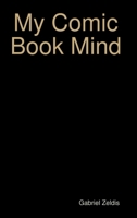 My Comic Book Mind Series 1495486257 Book Cover