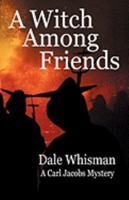 A Witch Among Friends 0937660655 Book Cover