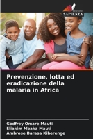 Prevenzione, lotta ed eradicazione della malaria in Africa (Italian Edition) 6209488870 Book Cover