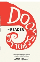 Doomscroller to Reader: The 30-Minute Method to Build a Reading Habit That Sticks B0GH73Z8RP Book Cover